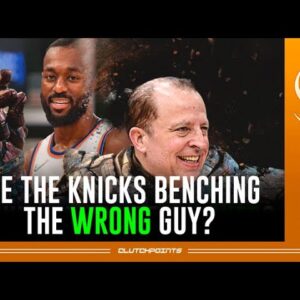 Did The Knicks Bench The WRONG Guy?