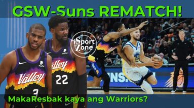 Steph & Warriors vs. Suns REMATCH. Maka Resbak kaya ang Golden State sa May Pinapatunayang Phoenix?