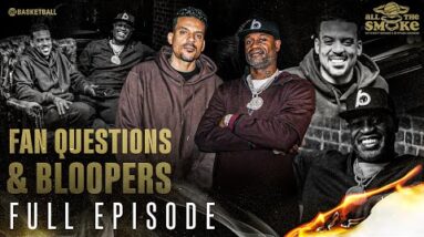 Fan Questions & Bloopers | ALL THE SMOKE Full Episode | SHOWTIME Basketball
