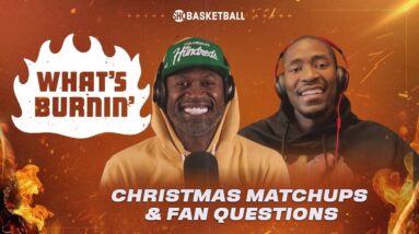 Christmas Matchups, Covid Outbreak | WHAT’S BURNIN ft. Jamal Crawford | SHOWTIME Basketball