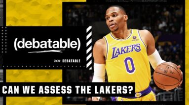 Is LeBron right that we can't assess this Lakers team yet? | (debatable)