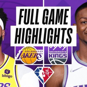 Los Angeles Lakers vs. Sacramento Kings Full Game Highlights | NBA Season 2021-22