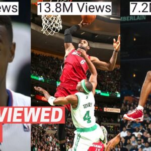 The Most Viewed Dunks Since 2000!