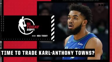 Time to trade Karl-Anthony Towns? | NBA Today