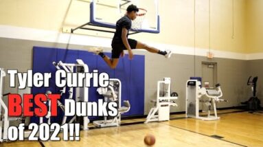 Tyler Currie BEST Dunks of 2021!! Dunkademics
