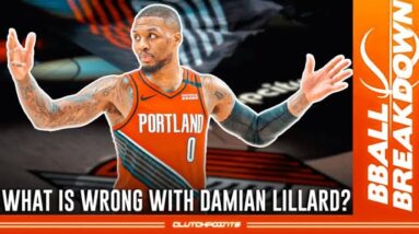 what is wrong with Damian Lillard, a breakdown