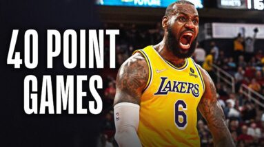 Every Time LeBron Went For 40 Points As A Laker 😠