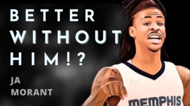 How good is Ja Morant right now?
